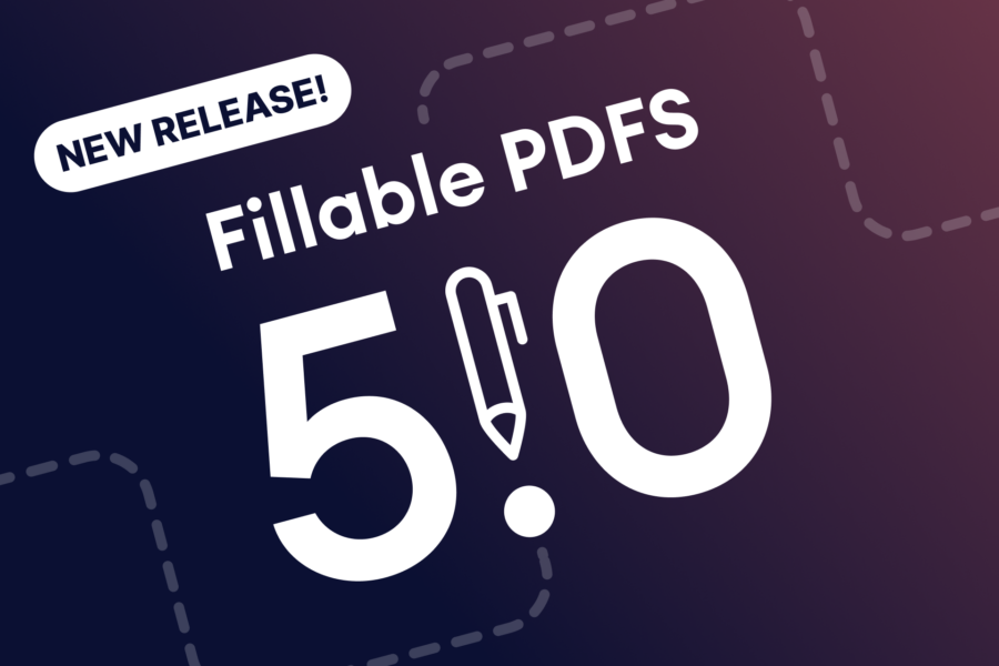 Announcing Fillable PDFs 5.0